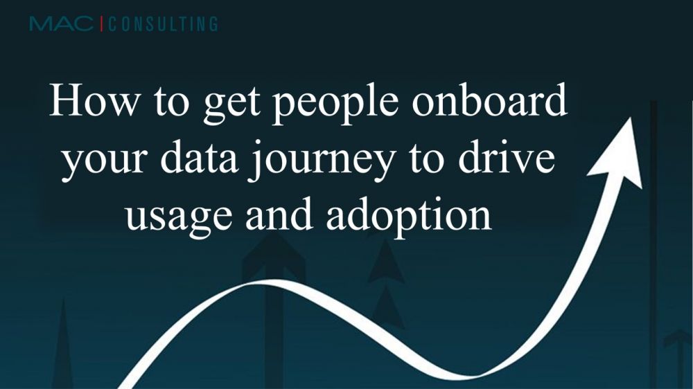 How to get people onboard your data journey to drive usage and adoption